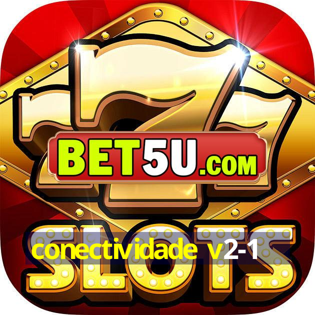 conectividade v2